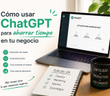Cómo usar ChatGPT para ahorrar tiempo en tu negocio